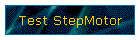 Test StepMotor