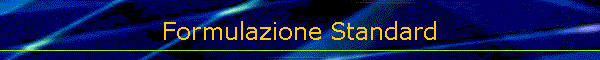 Formulazione Standard