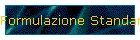 Formulazione Standard