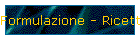 Formulazione - Ricette
