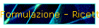 Formulazione - Ricette